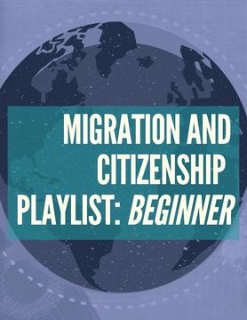 Migration and Citizenship Beginner Playlist Icon